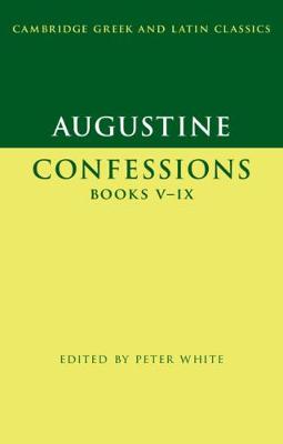 Augustine: Confessions Books V–IX
