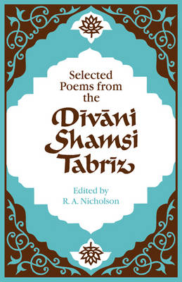 Selected Poems from the D?v?ni Shamsi Tabr?z