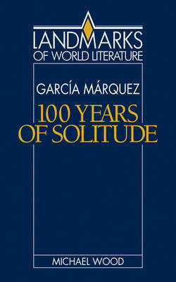 Gabriel García Márquez: One Hundred Years of Solitude