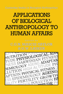 Applications of Biological Anthropology to Human Affairs