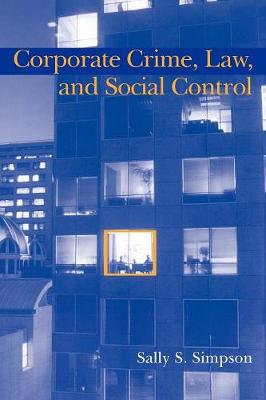 Corporate Crime, Law, and Social Control