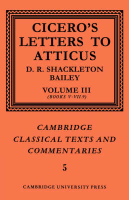 Cicero: Letters to Atticus: Volume 3, Books 5-7.9