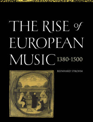 The Rise of European Music, 1380–1500