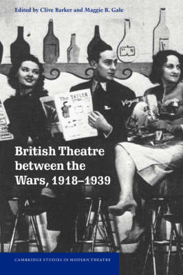 British Theatre between the Wars, 1918–1939