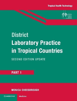 District Laboratory Practice in Tropical Countries, Part 1