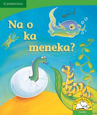 Na o ka meneka? (Sesotho)