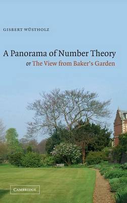 A Panorama of Number Theory or The View from Baker's Garden