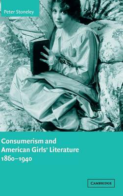 Consumerism and American Girls' Literature, 1860–1940