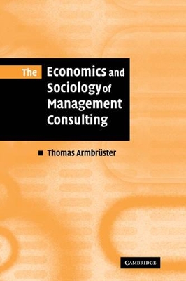 The Economics and Sociology of Management Consulting