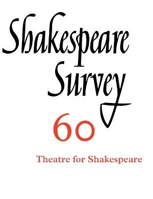 Shakespeare Survey: Volume 60, Theatres for Shakespeare