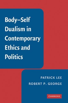 Body-Self Dualism in Contemporary Ethics and Politics