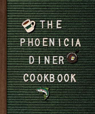 Phoenicia Diner Cookbook