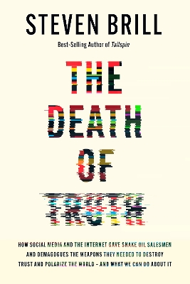The Death of Truth by Steven Brill