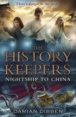 The History Keepers: Nightship to China