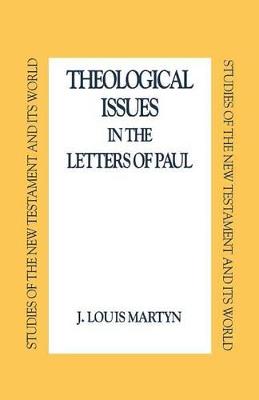 Theological Issues in the Letters of Paul