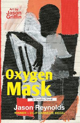 Cover for Oxygen Mask A Graphic Novel by Jason Reynolds