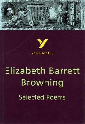 Selected Poems of Elizabeth Barrett Browning everything you need to catch up, study and prepare for and 2023 and 2024 exams and assessments