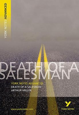 Death of a Salesman: York Notes Advanced everything you need to catch up, study and prepare for and 2023 and 2024 exams and assessments