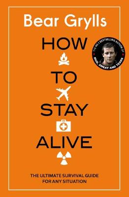 How to Stay Alive The Ultimate Survival Guide for Any Situation