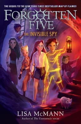 The Invisible Spy (The Forgotten Five, Book 2)