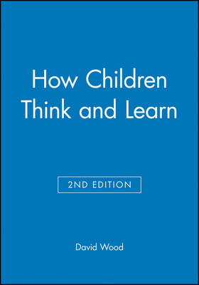 How Children Think and Learn