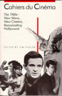 Cahiers du Cinéma The 1960s (1960–1968): New Wave, New Cinema, Reevaluating Hollywood