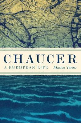 Chaucer A European Life