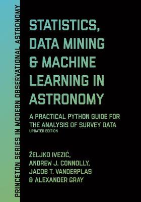 Statistics, Data Mining, and Machine Learning in Astronomy