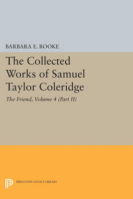 The Collected Works of Samuel Taylor Coleridge, Volume 4 (Part II)