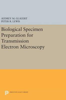 Biological Specimen Preparation for Transmission Electron Microscopy