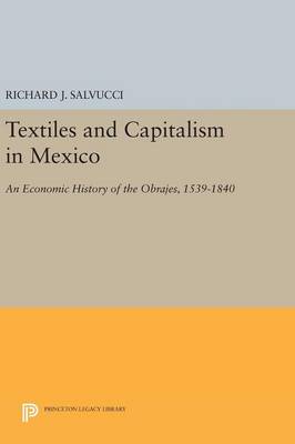 Textiles and Capitalism in Mexico