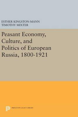 Peasant Economy, Culture, and Politics of European Russia, 1800-1921