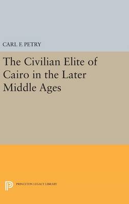 The Civilian Elite of Cairo in the Later Middle Ages