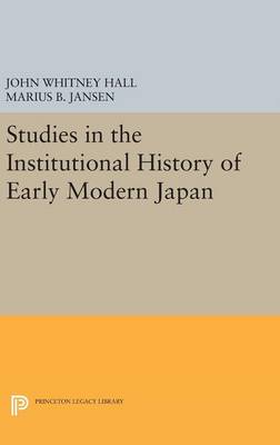 Studies in the Institutional History of Early Modern Japan