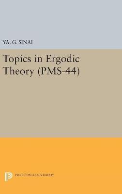 Topics in Ergodic Theory (PMS-44), Volume 44