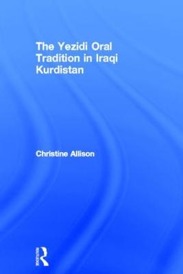 The Yezidi Oral Tradition in Iraqi Kurdistan