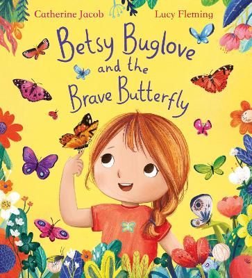 Betsy Buglove and the Brave Butterfly (PB)