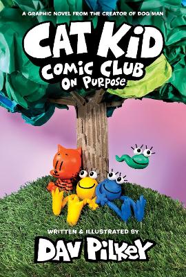 Cat Kid Comic Club. On Purpose