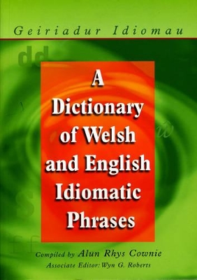 A Dictionary of Welsh and English Idiomatic Phrases