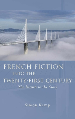 French Fiction into the Twenty-First Century