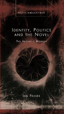 Identity, Politics and the Novel