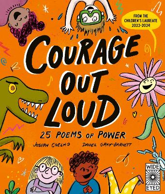 Courage Out Loud 25 Poems of Power by Joseph Coelho
