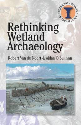 Rethinking Wetland Archaeology