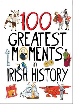 100 Greatest Moments in Irish History