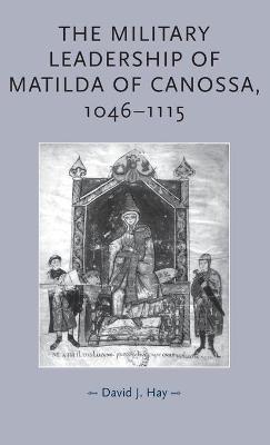 The Military Leadership of Matilda of Canossa, 1046–1115