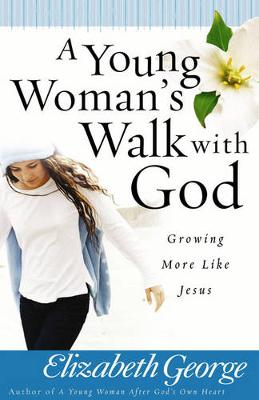 A Young Woman's Walk With God