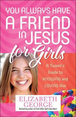 You Always Have a Friend in Jesus for Girls