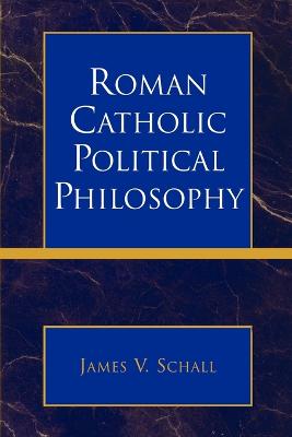 Roman Catholic Political Philosophy