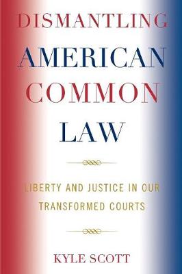 Dismantling American Common Law