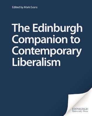 The Edinburgh Companion to Contemporary Liberalism